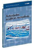 ACTIVIDADES ACUATICAS RECREATIVAS | 9788495114358 | Llibres Parcir | Librería Parcir | Librería online de Manresa | Comprar libros en catalán y castellano online