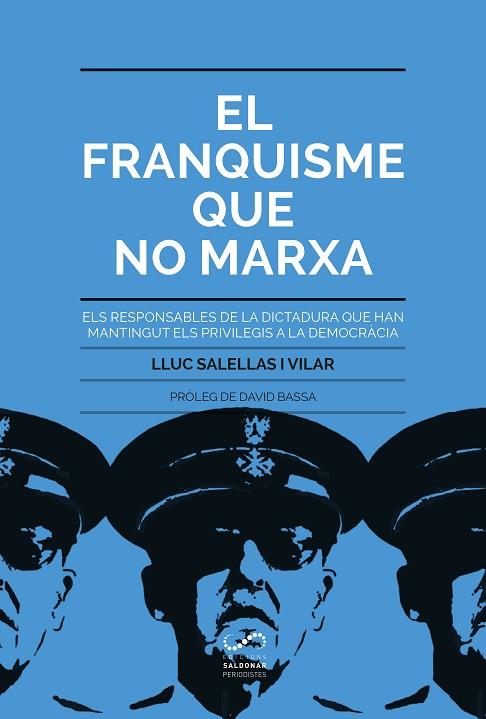 EL FRANQUISME QUE NO MARXA | 9788494675348 | SALELLAS I VILAR, LLUC | Llibres Parcir | Llibreria Parcir | Llibreria online de Manresa | Comprar llibres en català i castellà online