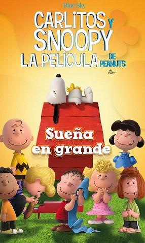 SUEÑA EN GRANDE : CARLITOS Y SNOOPY.LA PELICULA DE PENAUTS | 9788416261468 | SCHULZ, CHARLES M. | Llibres Parcir | Llibreria Parcir | Llibreria online de Manresa | Comprar llibres en català i castellà online