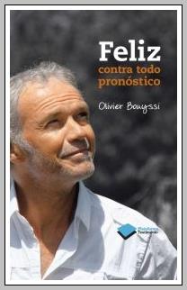 FELIZ CONTRA PRONÓSTICO | 9788415577768 | OLIVER BOUYSSI | Llibres Parcir | Llibreria Parcir | Llibreria online de Manresa | Comprar llibres en català i castellà online