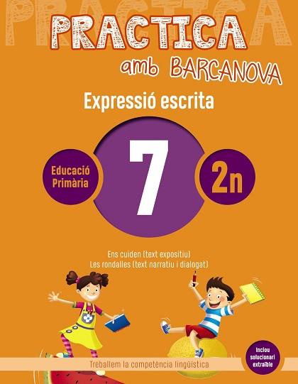 PRACTICA AMB BARCANOVA 7. EXPRESSIÓ ESCRITA | 9788448948269 | CAMPS, MONTSERRAT/ALMAGRO, MARIBEL/GONZÁLEZ, ESTER/PASCUAL, CARME | Llibres Parcir | Llibreria Parcir | Llibreria online de Manresa | Comprar llibres en català i castellà online