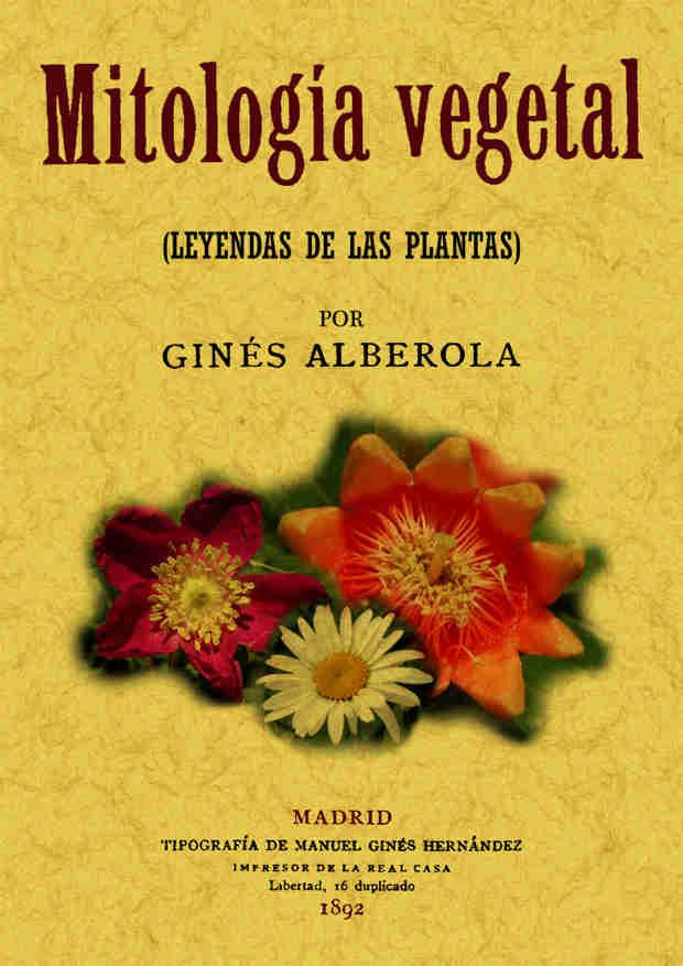 MITOLOGIA VEGETAL (LEYENDAS DE LAS PLANTAS) | 9788490014233 | ALBEROLA, GINES | Llibres Parcir | Llibreria Parcir | Llibreria online de Manresa | Comprar llibres en català i castellà online