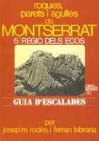 MONTSERRAT 5 REGIO DELS ECOS ESCALADES | 9788472025059 | RODES - LABRAÑA | Llibres Parcir | Librería Parcir | Librería online de Manresa | Comprar libros en catalán y castellano online