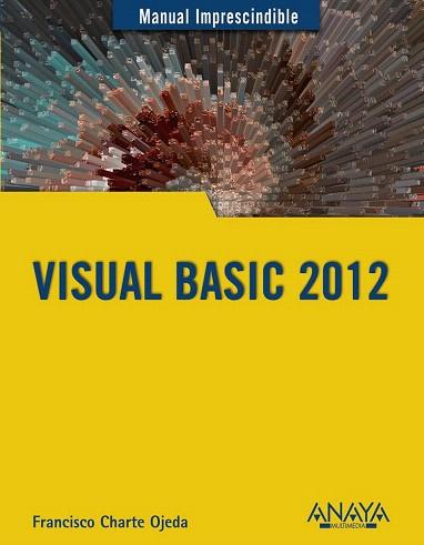 VISUAL BASIC 2012 | 9788441533301 | CHARTE, FRANCISCO | Llibres Parcir | Librería Parcir | Librería online de Manresa | Comprar libros en catalán y castellano online