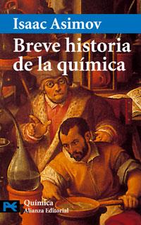 BREVE HISTORIA DE LA QUIMICA | 9788420639796 | ASIMOV | Llibres Parcir | Librería Parcir | Librería online de Manresa | Comprar libros en catalán y castellano online