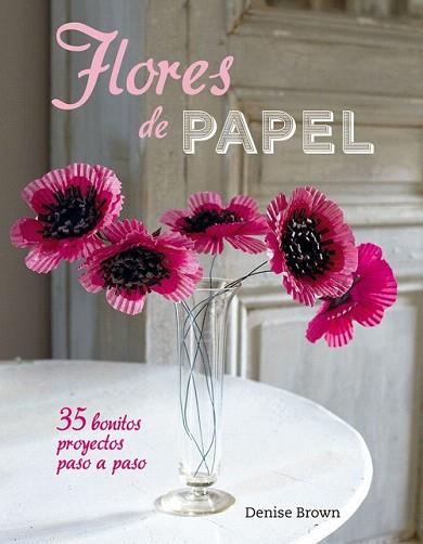 FLORES DE PAPEL | 9788415053545 | Llibres Parcir | Llibreria Parcir | Llibreria online de Manresa | Comprar llibres en català i castellà online