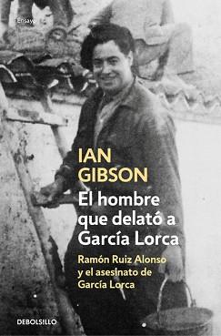 EL HOMBRE QUE DELATÓ A GARCÍA LORCA | 9788466333672 | GIBSON, IAN | Llibres Parcir | Llibreria Parcir | Llibreria online de Manresa | Comprar llibres en català i castellà online