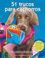 51 TRUCOS PARA CACHORROS actividades presentadas paso a pas | 9788499100517 | KYRA SUNDANCE Y JADIE | Llibres Parcir | Llibreria Parcir | Llibreria online de Manresa | Comprar llibres en català i castellà online