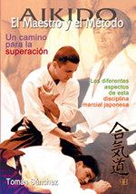 AIKIDO EL MAESTRO Y EL METODO | 9788489897403 | TOMAS SANCHEZ | Llibres Parcir | Llibreria Parcir | Llibreria online de Manresa | Comprar llibres en català i castellà online