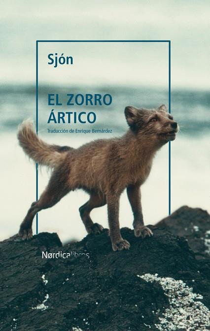 EL ZORRO ÁRTICO | 9788418451799 | SJÓN, SIGURJÓN BIRGIR SIGURDSSON | Llibres Parcir | Llibreria Parcir | Llibreria online de Manresa | Comprar llibres en català i castellà online