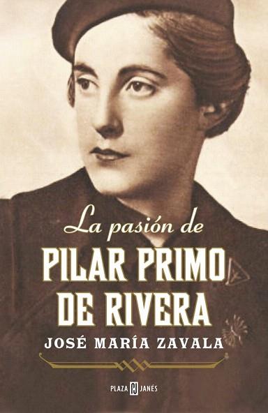 LA PASIÓN DE PILAR PRIMO DE RIVERA | 9788401346736 | ZAVALA,JOSE MARIA | Llibres Parcir | Llibreria Parcir | Llibreria online de Manresa | Comprar llibres en català i castellà online