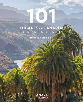 101 LUGARES DE CANARIAS SORPRENDENTES | 9788491584926 | SERNA SAIZ, REBECA | Llibres Parcir | Llibreria Parcir | Llibreria online de Manresa | Comprar llibres en català i castellà online