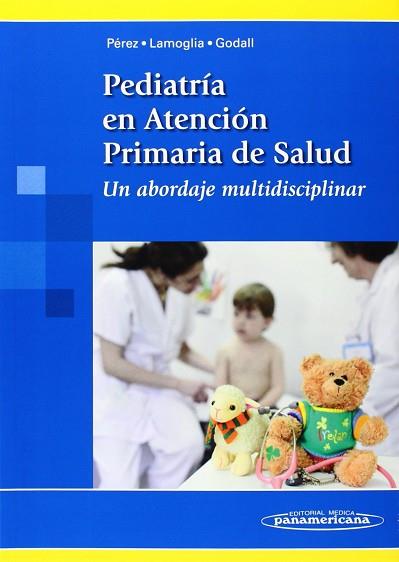 PEDIATRíA EN ATENCIóN PRIMARIA DE LA SALUDUN ABORDAJE MULTIDISCIPLINAR | 9788498357752 | PéREZ PéREZ, ISABEL | Llibres Parcir | Llibreria Parcir | Llibreria online de Manresa | Comprar llibres en català i castellà online