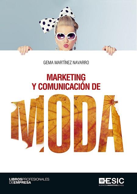 MARKETING Y COMUNICACIÓN DE MODA | 9788416701629 | MARTÍNEZ NAVARRO, GEMA | Llibres Parcir | Llibreria Parcir | Llibreria online de Manresa | Comprar llibres en català i castellà online