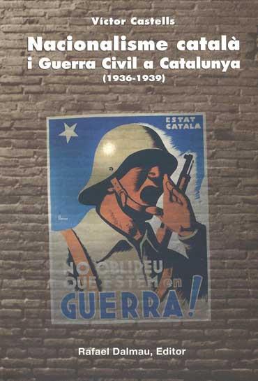 NACIONALISME CATALA I GUERRA CIVIL A CATALUNYA 1936 1939 | 9788423206414 | CASTELLS | Llibres Parcir | Librería Parcir | Librería online de Manresa | Comprar libros en catalán y castellano online