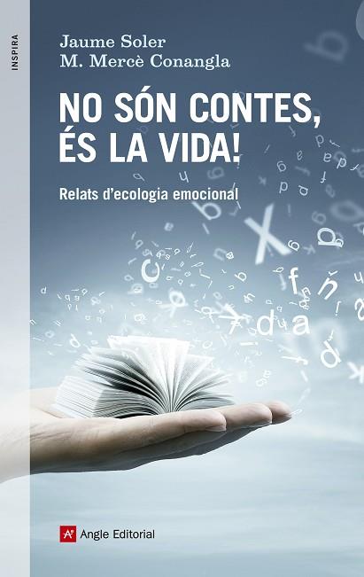 NO SÓN CONTES, S LA VIDA. RELATS D'ECOLOGIA EMOCIONAL | 9788416139521 | SOLER, JAUME / CONANGLA, M.MERCÈ | Llibres Parcir | Llibreria Parcir | Llibreria online de Manresa | Comprar llibres en català i castellà online