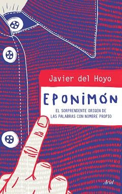 EPONIMÓN | 9788434423107 | JAVIER DEL HOYO | Llibres Parcir | Llibreria Parcir | Llibreria online de Manresa | Comprar llibres en català i castellà online