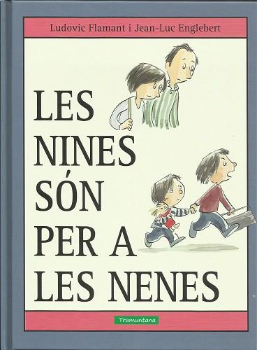 LES NINES SÓN PER A LES NENES | 9788416578573 | FLAMANT  FLAMANT, LUDOVIC | Llibres Parcir | Llibreria Parcir | Llibreria online de Manresa | Comprar llibres en català i castellà online