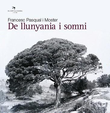 DE LLUNYANIA I SOMNI | 9788492745951 | PASQUAL I MOSTER, FRANCESC | Llibres Parcir | Llibreria Parcir | Llibreria online de Manresa | Comprar llibres en català i castellà online