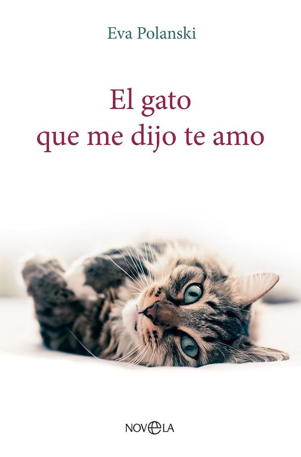 EL GATO QUE ME DIJO TE AMO | 9788413845197 | POLANSKI, EVA | Llibres Parcir | Llibreria Parcir | Llibreria online de Manresa | Comprar llibres en català i castellà online