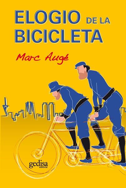 ELOGIO DE LA BICICLETA | 9788497843256 | AUGÉ, MARC | Llibres Parcir | Librería Parcir | Librería online de Manresa | Comprar libros en catalán y castellano online