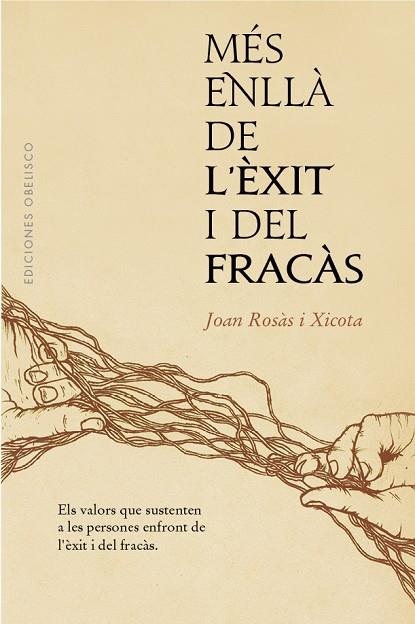 MÉS ENLLÀ DE L´ÈXIT I DEL FRACÀS | 9788491116417 | ROSÀS XICOTA, JOAN | Llibres Parcir | Llibreria Parcir | Llibreria online de Manresa | Comprar llibres en català i castellà online