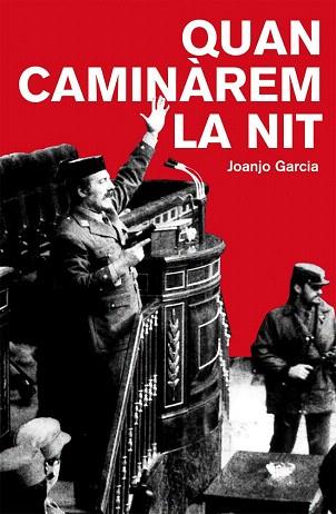 QUAN CAMINÀREM LA NIT | 9788490261712 | GARCÍA NAVARRO, JOAN JOSEP | Llibres Parcir | Llibreria Parcir | Llibreria online de Manresa | Comprar llibres en català i castellà online