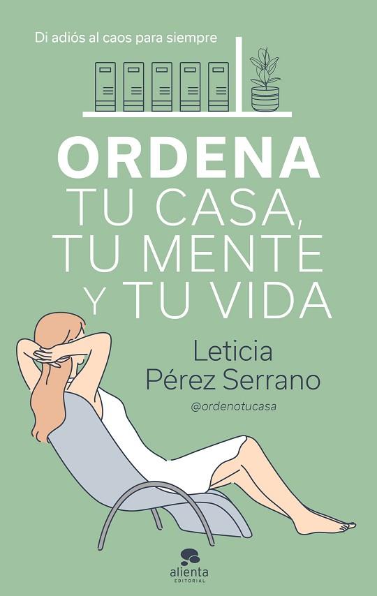 ORDENA TU CASA, TU MENTE Y TU VIDA | 9788413440606 | PÉREZ SERRANO, LETICIA | Llibres Parcir | Llibreria Parcir | Llibreria online de Manresa | Comprar llibres en català i castellà online