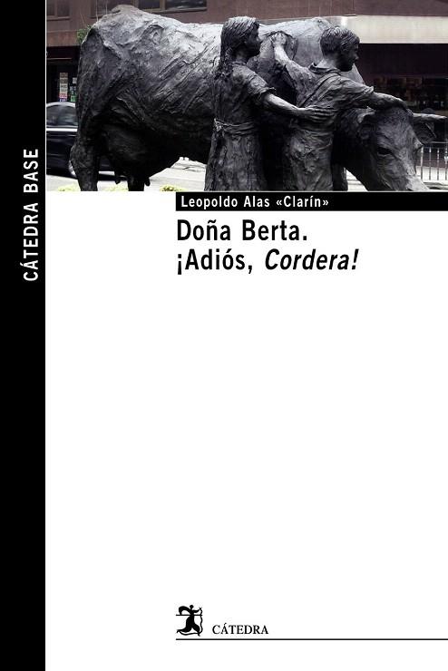 DOÑA BERTA; ¡ADIÓS, CORDERA! | 9788437633817 | «CLARÍN», LEOPOLDO ALAS | Llibres Parcir | Llibreria Parcir | Llibreria online de Manresa | Comprar llibres en català i castellà online