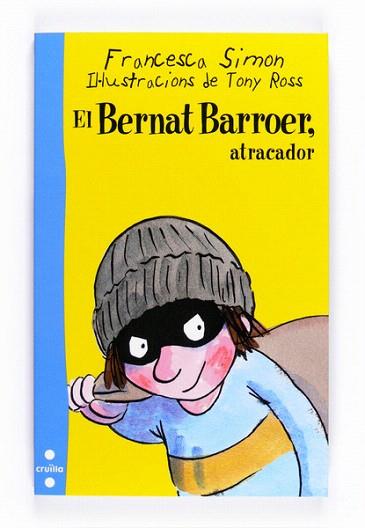  EL BERNAT BARROER ATRACADOR (Nº17) | 9788466125970 | SIMON, FRANCESCA | Llibres Parcir | Llibreria Parcir | Llibreria online de Manresa | Comprar llibres en català i castellà online