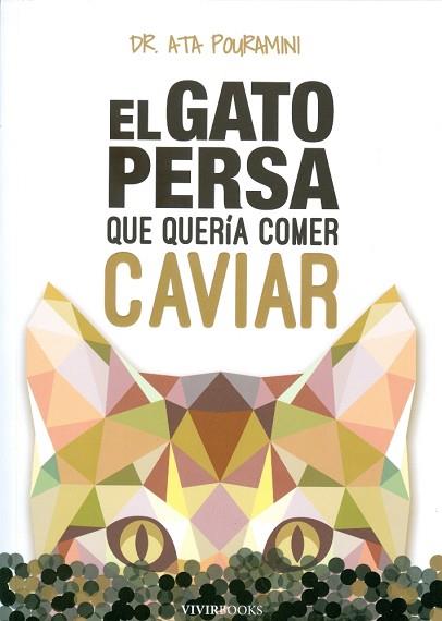 EL GATO PERSA QUE QUERÍA COMER CAVIAR | 9788494289828 | POURAMINI, ATA | Llibres Parcir | Llibreria Parcir | Llibreria online de Manresa | Comprar llibres en català i castellà online