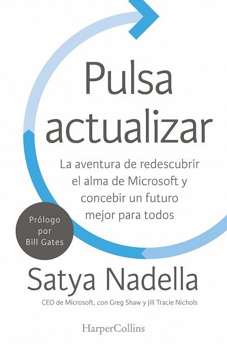 PULSA ACTUALIZAR | 9788491391753 | SHAW, GREG / NICHOLS,JILL / NADELLA,SATYA | Llibres Parcir | Llibreria Parcir | Llibreria online de Manresa | Comprar llibres en català i castellà online