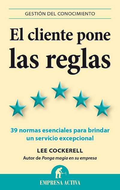 EL CLIENTE PONE LAS REGLAS | 9788496627628 | COCKERELL, LEE | Llibres Parcir | Llibreria Parcir | Llibreria online de Manresa | Comprar llibres en català i castellà online