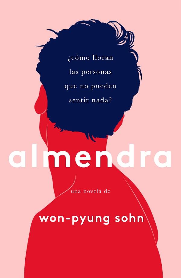 ALMENDRA | 9788499987910 | WON-PYUNG SOHN | Llibres Parcir | Llibreria Parcir | Llibreria online de Manresa | Comprar llibres en català i castellà online