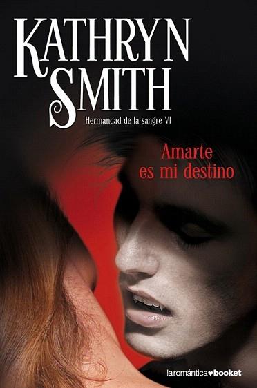 AMARTE ES MI DESTINO col hermandad de la sangre V | 9788408099291 | KATHRYN SMITH | Llibres Parcir | Llibreria Parcir | Llibreria online de Manresa | Comprar llibres en català i castellà online