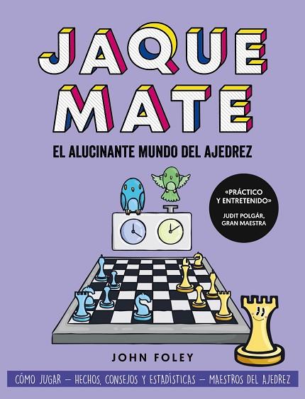 JAQUE MATE: EL ALUCINANTE MUNDO DEL AJEDREZ | 9788441548008 | FOLEY, JOHN | Llibres Parcir | Llibreria Parcir | Llibreria online de Manresa | Comprar llibres en català i castellà online