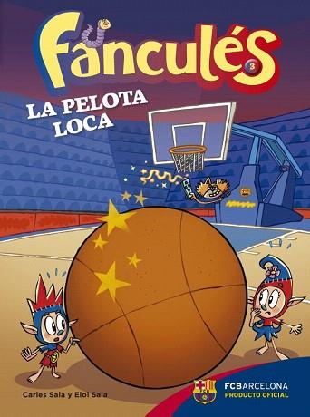 FANCULÉS 3. LA PELOTA LOCA | 9788424655983 | SALA I VILA, CARLES/SALA I VILA, ELOI | Llibres Parcir | Llibreria Parcir | Llibreria online de Manresa | Comprar llibres en català i castellà online