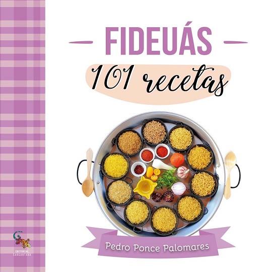 FIDEUÁS. 101 RECETAS | 9788418552618 | PONCE PALOMARES, PEDRO | Llibres Parcir | Llibreria Parcir | Llibreria online de Manresa | Comprar llibres en català i castellà online