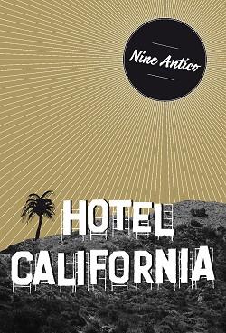 HOTEL CALIFORNIA | 9788494414077 | ANTICO, NINE | Llibres Parcir | Llibreria Parcir | Llibreria online de Manresa | Comprar llibres en català i castellà online