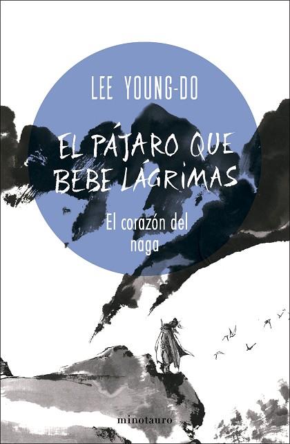 EL PÁJARO QUE BEBE LÁGRIMAS Nº 01/04 EL CORAZÓN DEL NAGA | 9788445017098 | YOUNG-DO, LEE | Llibres Parcir | Librería Parcir | Librería online de Manresa | Comprar libros en catalán y castellano online