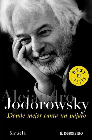 DONDE MEJOR CANTA UN PAJARO debolsillo | 9788497936446 | JODOROWSKY ALEJANDRO | Llibres Parcir | Llibreria Parcir | Llibreria online de Manresa | Comprar llibres en català i castellà online