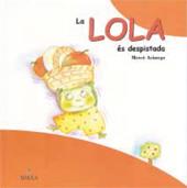 LA LOLA ES DESPISTADA | 9788447909339 | ARANEGA ESPAÑOL, MERCE | Llibres Parcir | Librería Parcir | Librería online de Manresa | Comprar libros en catalán y castellano online