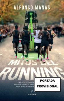 MITOS DEL RUNNING | 9788410522619 | MAÑAS BASTIDAS, ALFONSO | Llibres Parcir | Llibreria Parcir | Llibreria online de Manresa | Comprar llibres en català i castellà online