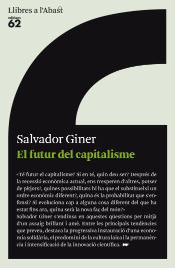 EL FUTUR DEL CAPITALISME | 9788429767520 | SALVADOR GINER | Llibres Parcir | Llibreria Parcir | Llibreria online de Manresa | Comprar llibres en català i castellà online