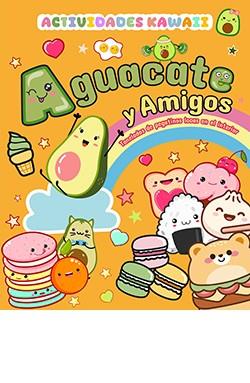 AGUACATE Y AMIGOS.  ACTIVIDADES KAWAII | 9788410101326 | AAVV | Llibres Parcir | Llibreria Parcir | Llibreria online de Manresa | Comprar llibres en català i castellà online