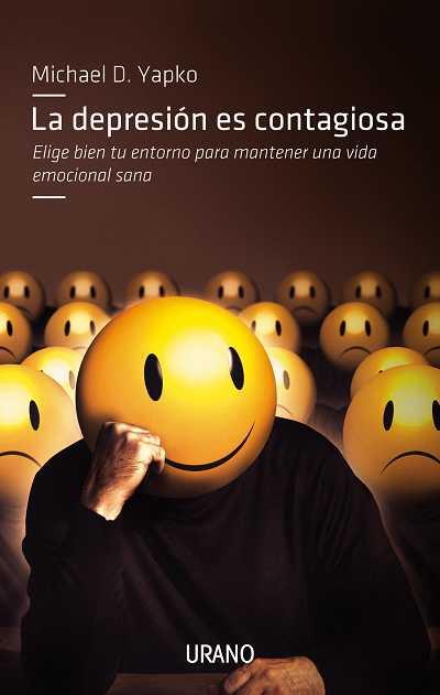 LA DEPRESION ES CONTAGIOSA | 9788479537630 | YAPKO MICHAEL D | Llibres Parcir | Llibreria Parcir | Llibreria online de Manresa | Comprar llibres en català i castellà online