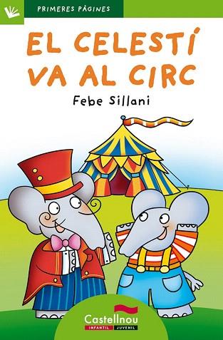 EL CELESTÍ VA AL CIRC (LLETRA PAL) | 9788415206767 | SILLANI, FEBE | Llibres Parcir | Llibreria Parcir | Llibreria online de Manresa | Comprar llibres en català i castellà online