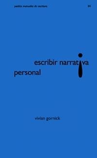 ESCRIBIR NARRATIVA PERSONAL | 9788449314377 | GORNICK | Llibres Parcir | Llibreria Parcir | Llibreria online de Manresa | Comprar llibres en català i castellà online