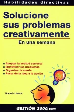 SOLUCIONE SUS PROBLEMAS CREATIVAMENTE | 9788480884730 | DONALD J NOONE | Llibres Parcir | Llibreria Parcir | Llibreria online de Manresa | Comprar llibres en català i castellà online