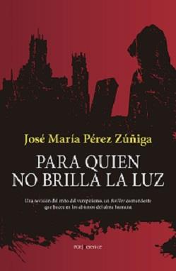 PARA QUIEN NO BRILLA EL SOL | 9788417229597 | PEREZ ZUÑIGA, JOSE MARIA | Llibres Parcir | Llibreria Parcir | Llibreria online de Manresa | Comprar llibres en català i castellà online